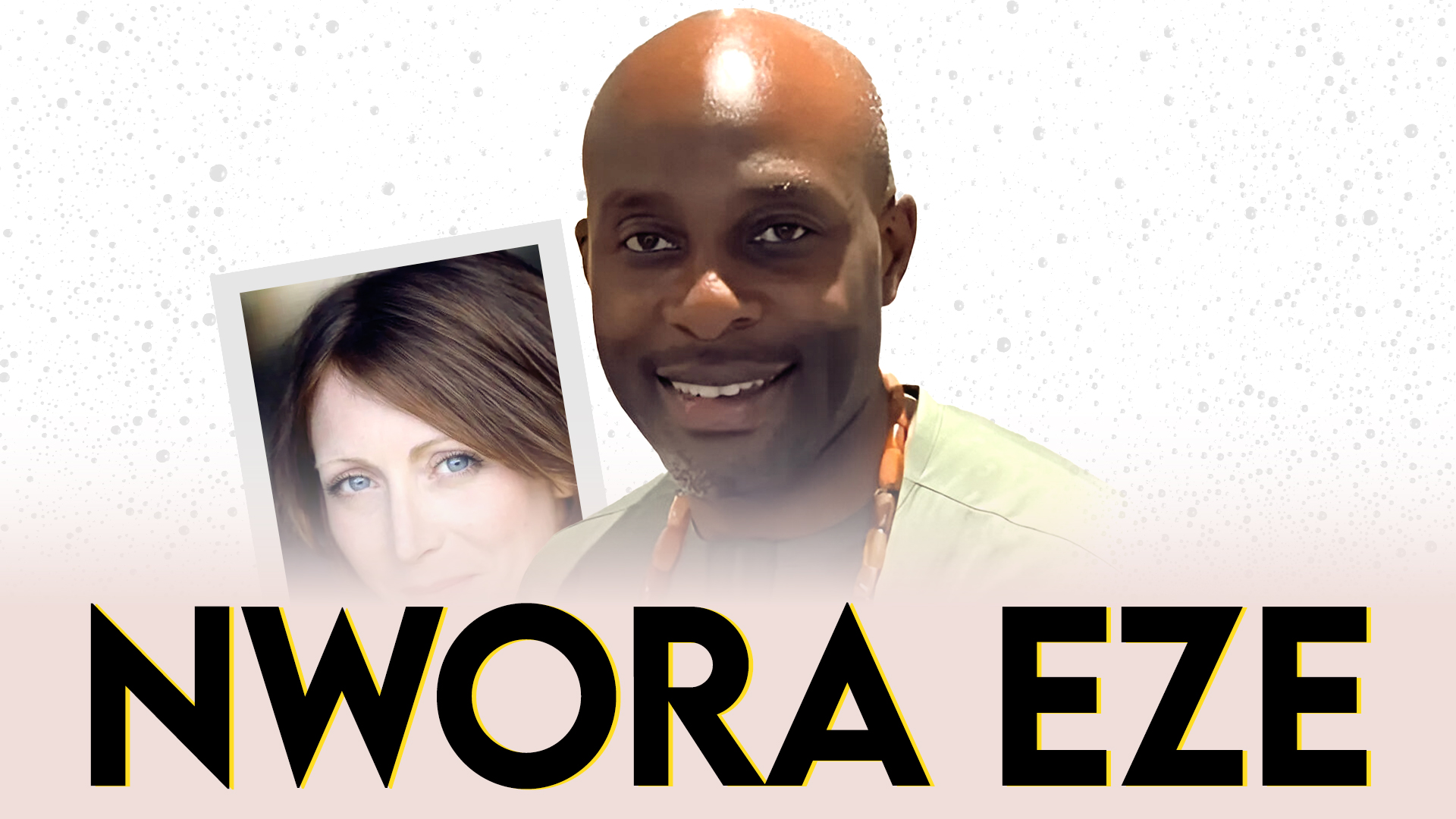 Knowing Nwora Eze: More Than Just Laura Howard's Husband